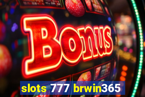 slots 777 brwin365